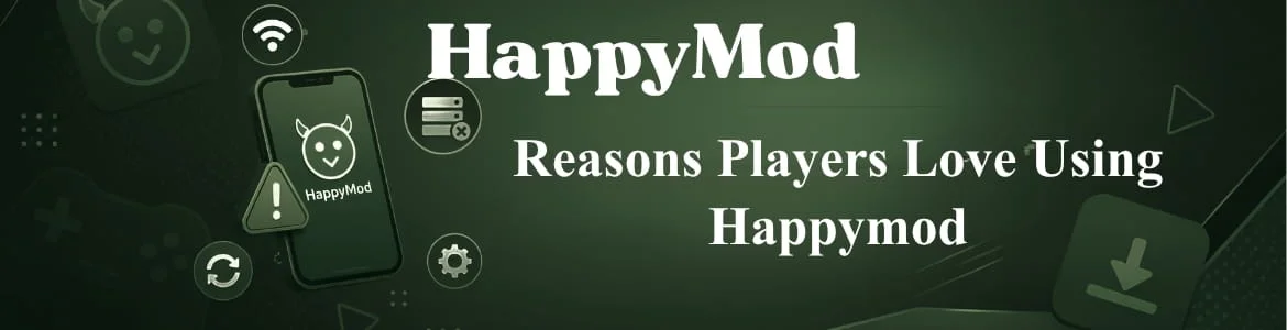 Advantages of HappyMod